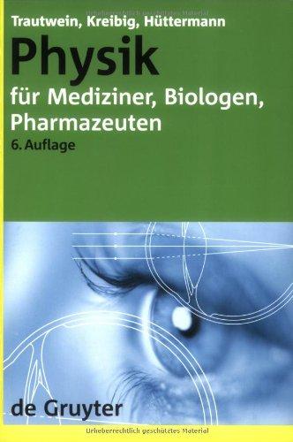 Physik für Mediziner, Biologen, Pharmazeuten (Gruyter - de Gruyter Lehrbücher)