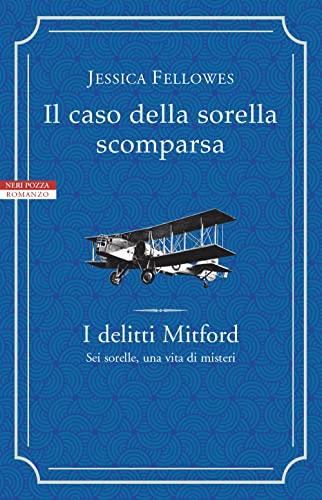 Il caso della sorella scomparsa. I delitti Mitford (I narratori delle tavole)