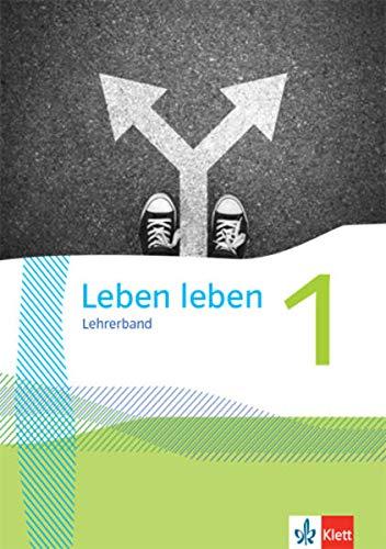 Leben leben 1: Lehrerband Klasse 5/6 (Leben leben. Ausgabe ab 2021)