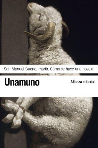 San Manuel Bueno, mártir ; Cómo se hace una novela (El libro de bolsillo - Bibliotecas de autor - Biblioteca Unamuno, Band 3530)