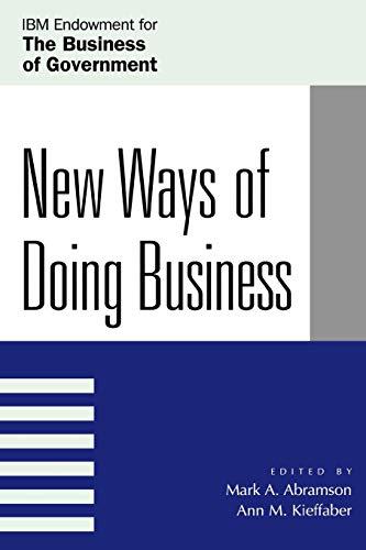 New Ways of Doing Business (The IBM Endowment Series on the Business of Government)