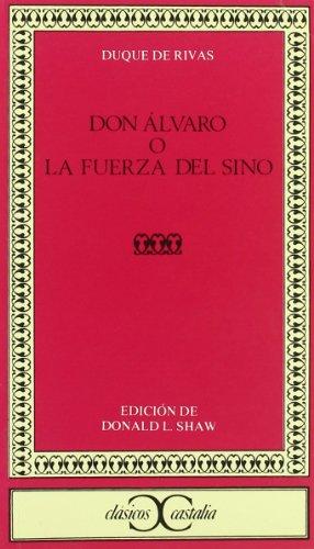 Don Álvaro o La fuerza del sino (Clasicos Castalia)