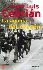 LA AGONIA DEL DRAGON     PDL              JUAN LUIS CEBRIAN (Punto De Lectura)