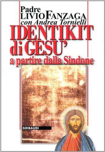 Identikit di Gesù. A partire dalla Sindone