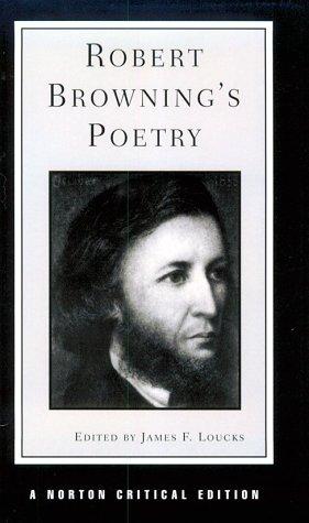 Robert Browning's Poetry: Authoritative Texts, Criticism (Norton Critical Editions)