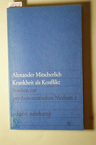 Krankheit als Konflikt. Studien zur psychosomatischen Medizin 2.