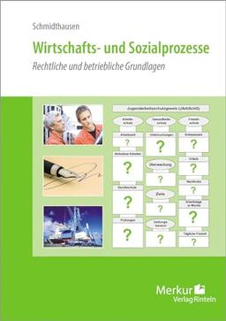 Wirtschafts- und Sozialprozesse: Rechtliche und betriebliche Grundlagen