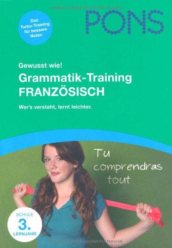 PONS Gewusst wie!, Grammatik-Training Französisch, Wer's versteht, lernt leichter.