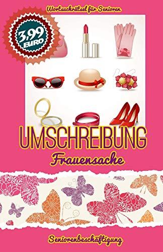 Umschreibung Frauensache: Seniorenbeschäftigung - Rätsel (Wortsuchrätsel für Senioren, Band 6)