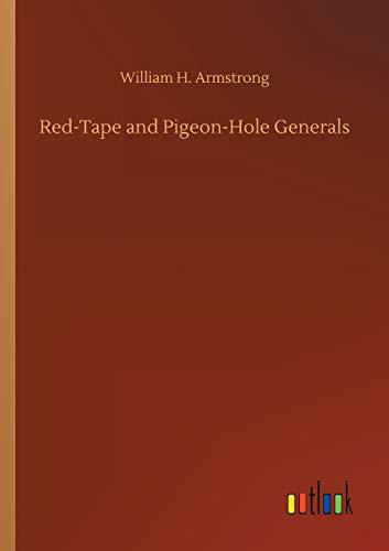 Red-Tape and Pigeon-Hole Generals