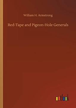 Red-Tape and Pigeon-Hole Generals