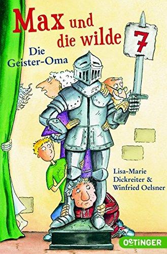 Max und die wilde Sieben. Die Geister Oma