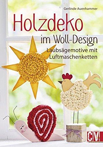 Holzdeko im Woll-Design: Laubsägemotive mit Luftmaschenketten