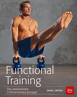 Functional Training: Das revolutionäre 5-Dimensionen-Konzept