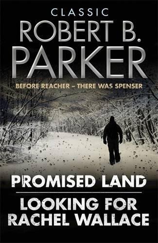 Classic Robert B. Parker: "Looking for Rachel Wallace", "Promised Land"