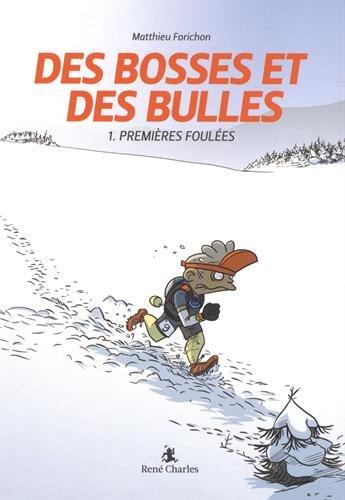 Des bosses et des bulles. Vol. 1. Premières foulées