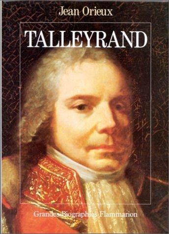 Talleyrand ou le sphinx incompris