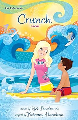 Crunch: A Novel (Faithgirlz / Soul Surfer, Band 4)