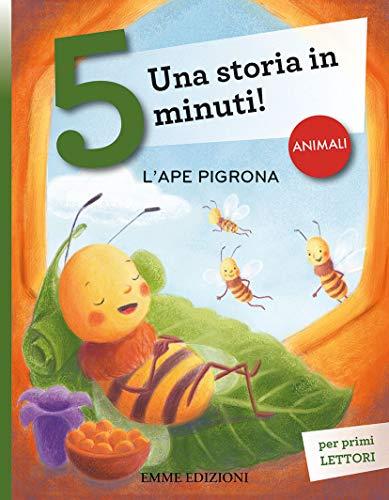 L'ape pigrona. Una storia in 5 minuti!