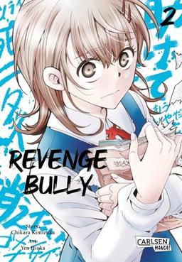 Revenge Bully 2: Packender Manga-Thriller um die gefährlichen Folgen von Mobbing (2)