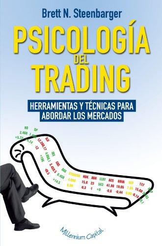 Psicología Del Trading: Herramientas y técnicas para abordar los mercados