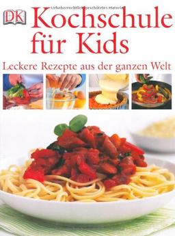 Kochschule für Kids: Leckere Rezepte aus der ganzen Welt