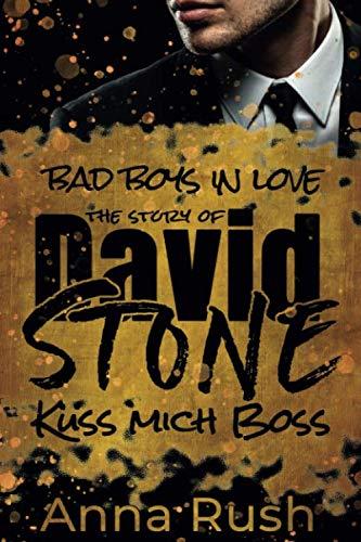 The Story of David Stone - Küss mich Boss: Ein Bad Boss Liebesroman (Bad Boys in love, Band 1)