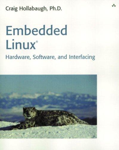 Embedded Linux: Hardware, Software, and Interfacing (Sams White Books)