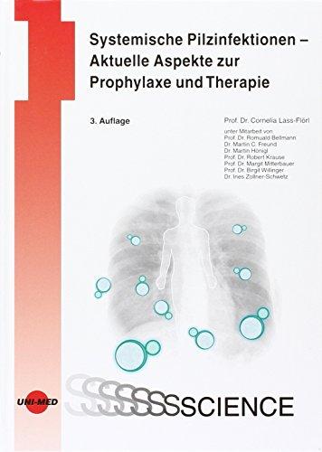 Systemische Pilzinfektionen - Aktuelle Aspekte zur Prophylaxe und Therapie