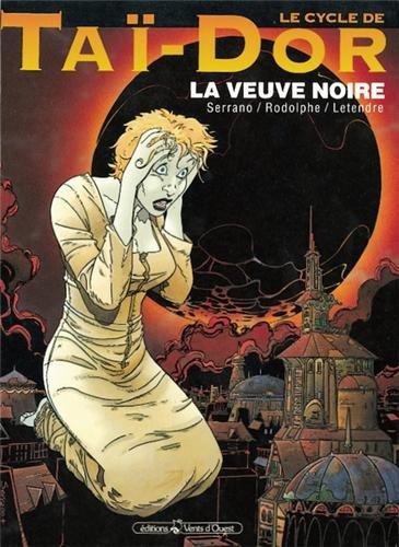 Le cycle de Taï-Dor. Vol. 4. La veuve noire. 1