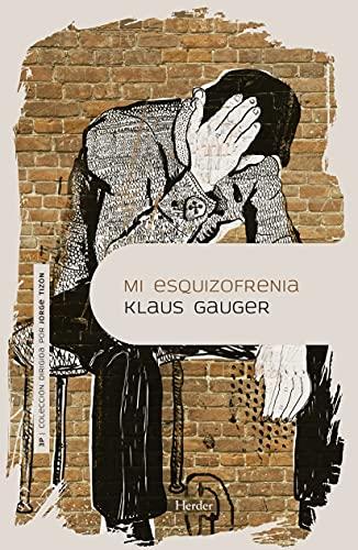 Mi esquizofrenia (Psicopatología y Psicoterapia de las Psicosis, Band 0)