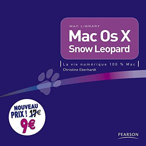 Mac OS X Snow Leopard : la vie numérique 100 % Mac