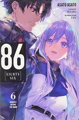 86 -- Eighty-Six, Vol. 6 (light novel): Darkest Before the Dawn