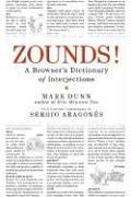 Zounds!: A Browser's Dictionary of Interjections