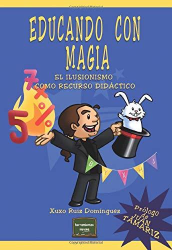 Educando con magia: El ilusionismo como recurso didáctico (Herramientas, Band 22)