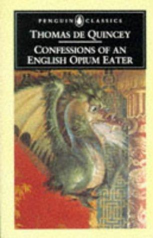 Confessions of an English Opium Eater (Penguin English Library)