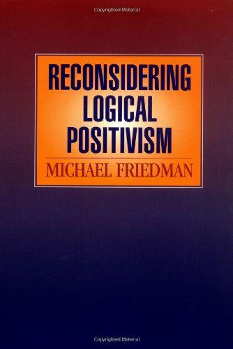 Reconsidering Logical Positivism