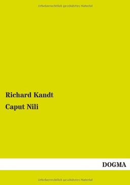 Caput Nili: Eine empfindsame Reise zu den Quellen des Nils (Band 2)