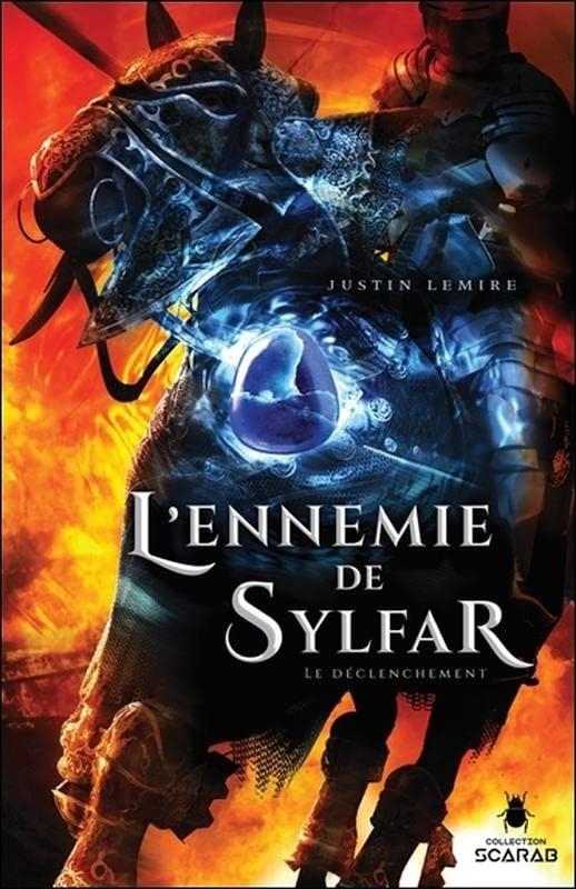 L'ennemie de Sylfar - Le déclenchement Tome 2