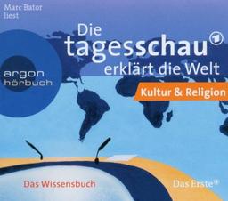 Die Tagesschau erklärt die Welt: Kultur & Religion