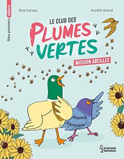 Le club des plumes vertes. Mission abeilles