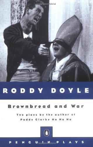 Brownbread and War: Two Plays (Plays, Penguin)