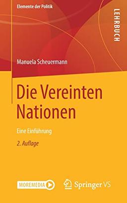 Die Vereinten Nationen: Eine Einführung (Elemente der Politik)