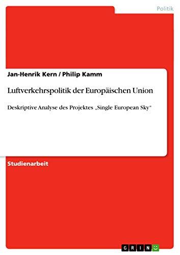 Luftverkehrspolitik der Europäischen Union: Deskriptive Analyse des Projektes "Single European Sky"