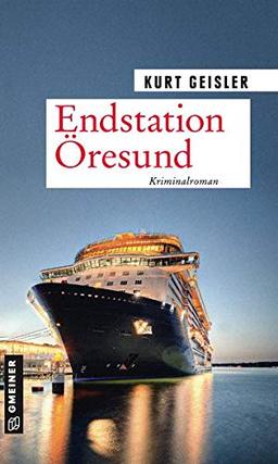 Endstation Öresund: Kriminalroman (Kommissar Hansen) (Kriminalromane im GMEINER-Verlag)