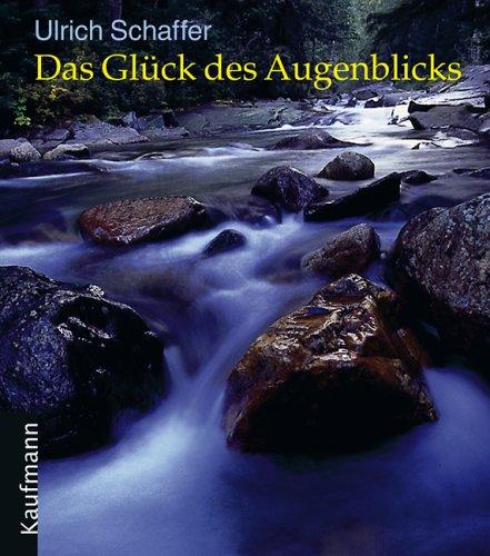 Das Glück des Augenblicks