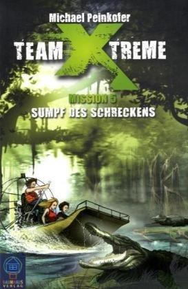 Team X-treme - Mission 5: Sumpf des Schreckens