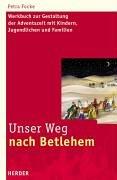 Unser Weg nach Betlehem