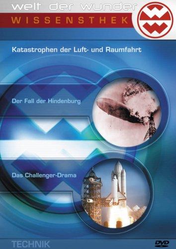 Welt der Wunder - Wissensthek (6): Katastrophen der Luft- und Raumfahrt