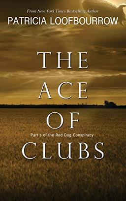 The Ace of Clubs: Part 3 of the Red Dog Conspiracy